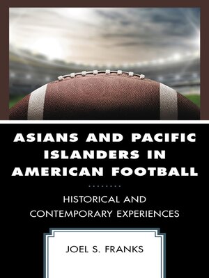 cover image of Asians and Pacific Islanders in American Football